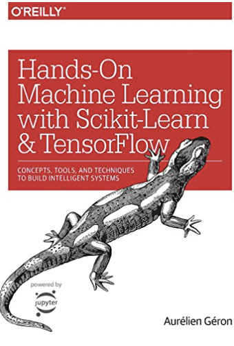 Hands-On Machine Learning with Scikit-Learn & Tensorflow