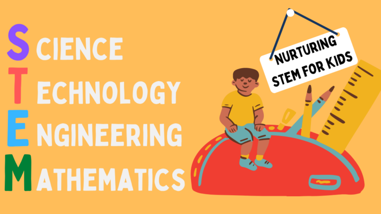 Nurturing the Love of STEM With Our Kids
